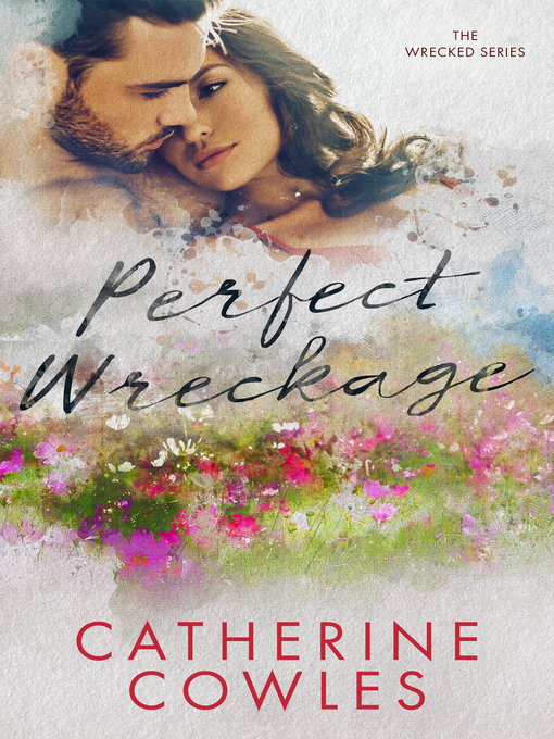 Title details for Perfect Wreckage by Catherine Cowles - Available